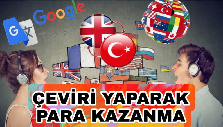 Çeviri Yaparak Para Kazanma